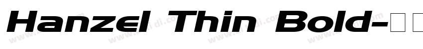 Hanzel Thin Bold字体转换